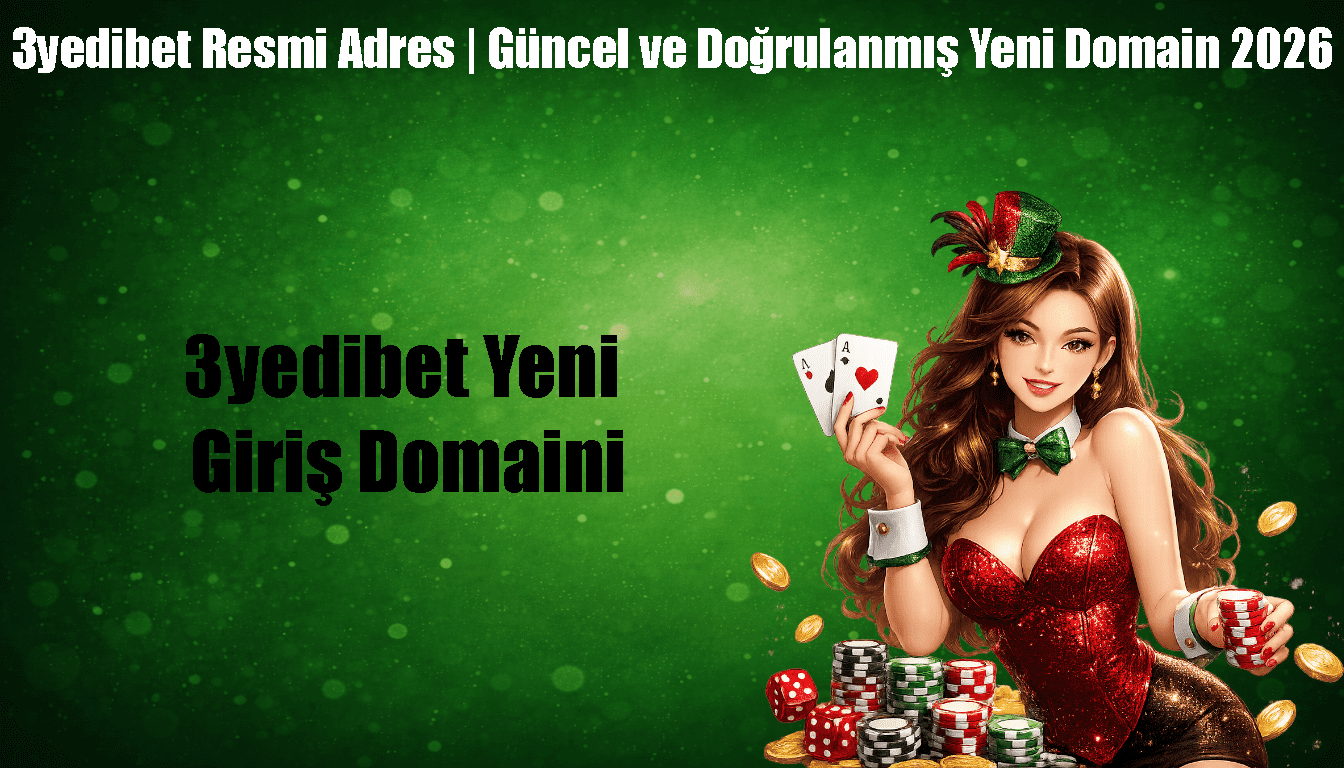 3yedibet Yeni Giriş Domaini